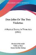 Don John Or The Two Violettas