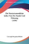 Die Neutestamentliche Lehre Von Der Sunde Und Erlosung (1836)