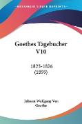 Goethes Tagebucher V10