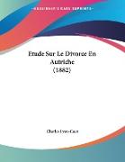 Etude Sur Le Divorce En Autriche (1882)