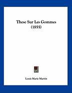 These Sur Les Gommes (1855)