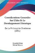Considerations Generales Sur L'Idee Et Le Developpement Historique