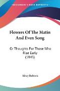 Flowers Of The Matin And Even Song