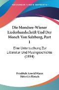 Die Mondsee-Wiener Liederhandschrift Und Der Monch Von Salzburg, Part 1