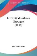 Le Droit Musulman Explique (1896)