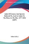 Index Of Genera And Species Referred To, And An Index To The Plates In The Ibis, 1877-1894 (1897)