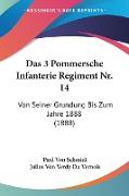 Das 3 Pommersche Infanterie Regiment Nr. 14