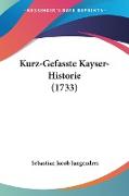 Kurz-Gefasste Kayser-Historie (1733)