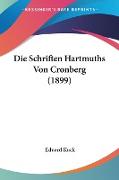 Die Schriften Hartmuths Von Cronberg (1899)