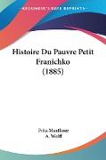 Histoire Du Pauvre Petit Franichko (1885)
