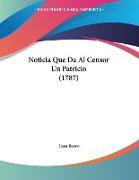 Noticia Que Da Al Censor Un Patricio (1787)