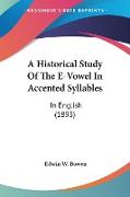 A Historical Study Of The E-Vowel In Accented Syllables