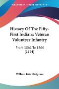 History Of The Fifty-First Indiana Veteran Volunteer Infantry