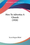 How To Advertise A Church (1920)