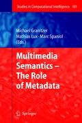 Multimedia Semantics - The Role of Metadata