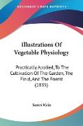 Illustrations Of Vegetable Physiology