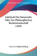 Lehrbuch Des Naturrechts Oder Der Philosophischen Rechtswissenschaft (1859)