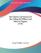 The Charter And Statutes Of The College Of William And Mary In Virginia (1736)