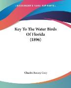 Key To The Water Birds Of Florida (1896)