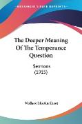 The Deeper Meaning Of The Temperance Question