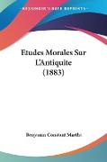 Etudes Morales Sur L'Antiquite (1883)