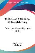 The Life And Teachings Of Joseph Livesey