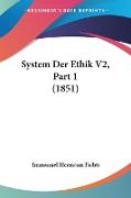 System Der Ethik V2, Part 1 (1851)