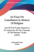 An Essay On Conciliation In Matters Of Religion