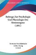 Beitrage Zur Psychologie Und Physiologie Der Sinnesorgane (1891)