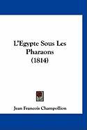 L'Egypte Sous Les Pharaons (1814)