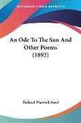 An Ode To The Sun And Other Poems (1892)