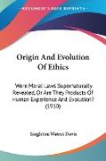Origin And Evolution Of Ethics