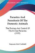 Parasites And Parasitosis Of The Domestic Animals