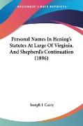 Personal Names In Hening's Statutes At Large Of Virginia, And Shepherd's Continuation (1896)