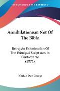 Annihilationism Not Of The Bible