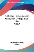 Calendar For Emmanuel Missionary College, 1915-1916 (1894)