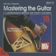 Mastering the Guitar Book: 1b: A Comprehensinve Method for Today's Guitarist!
