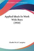 Applied Ideals In Work With Boys (1910)