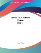 Letters To A Western Cousin (1864)