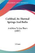 Carlsbad, Its Thermal Springs And Baths