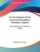 On The Structure Of The American Pteraspidian, Palaeaspis, Claypole