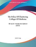 The Policy Of Chartering Colleges Of Medicine