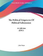 The Political Exigencies Of Political Submission