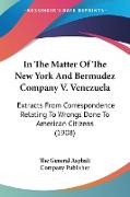 In The Matter Of The New York And Bermudez Company V. Venezuela