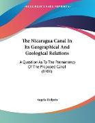 The Nicaragua Canal In Its Geographical And Geological Relations