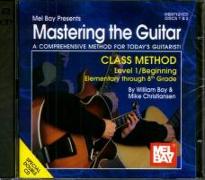 Mastering the Guitar: Class Method: Class Method Level 1/Beginning Elementary Through 8th Grade