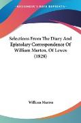 Selections From The Diary And Epistolary Correspondence Of William Marten, Of Lewes (1828)