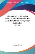 Philosophische Und Andere Gedichte Aus Dem Lateinischen Des Lukrez, Horaz, Katull, Virgil, Ovid, Lukan (1785)