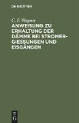 Anweisung zu Erhaltung der Dämme bei Stromergießungen und Eisgängen