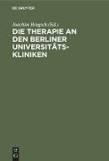 Die Therapie an den Berliner Universitäts-Kliniken